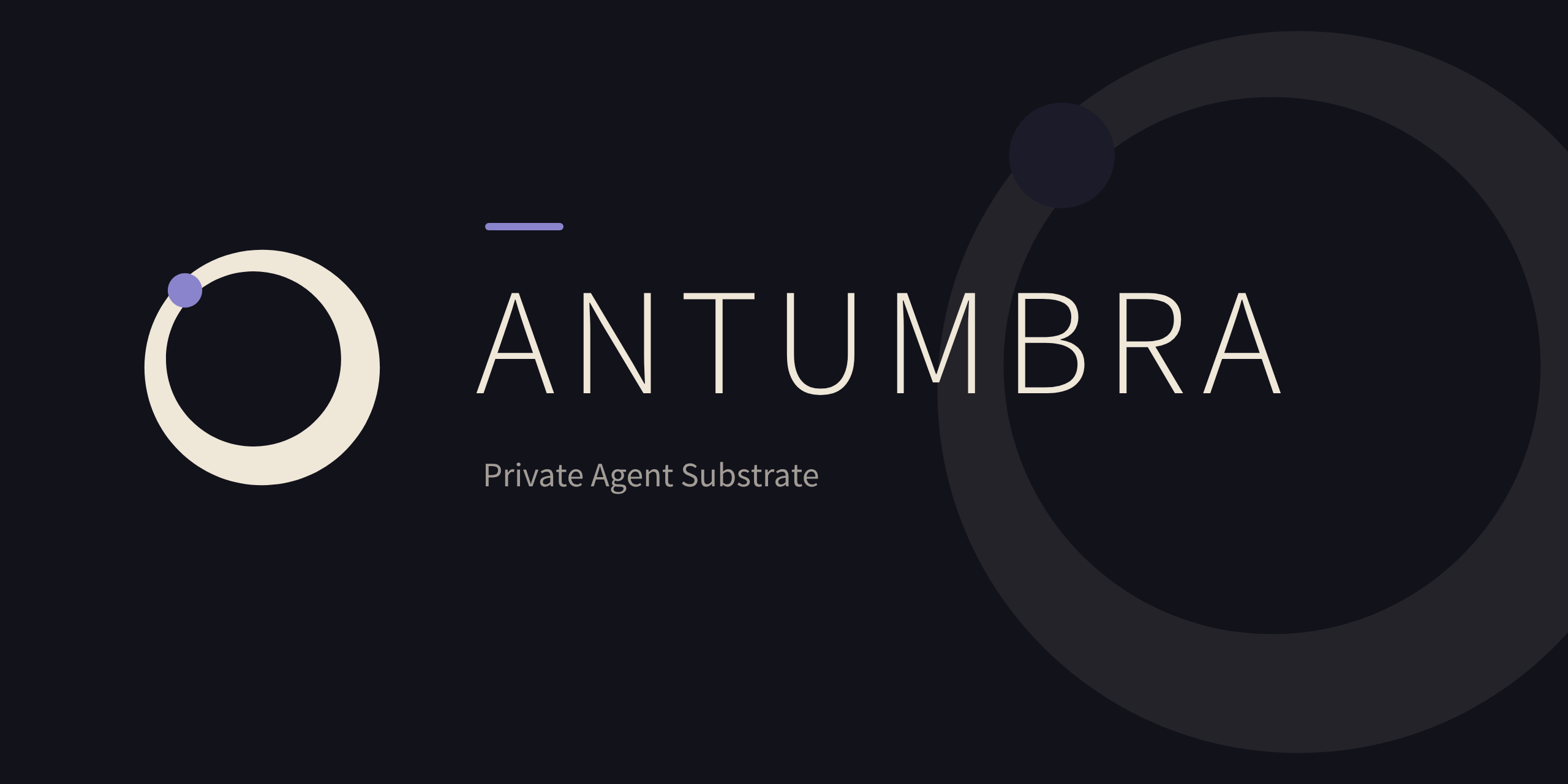 Antumbra, a private agent substrate